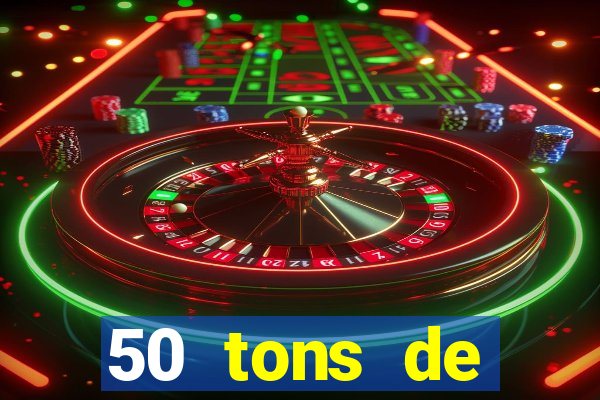 50 tons de liberdade dublado online